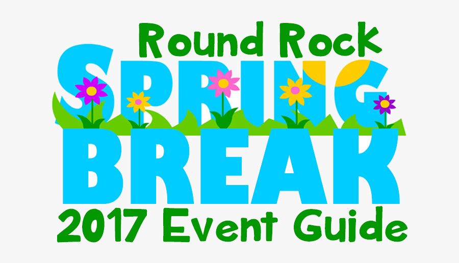 Spring Break Round Rock Event Guide The Clip Art Transparent - Graphic Design, Transparent Clipart