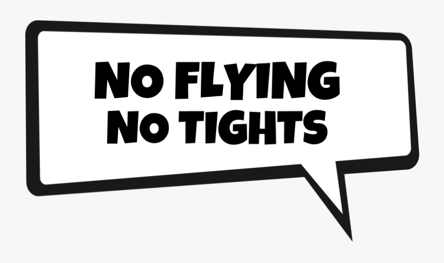 No Flying No Tights - Sign, Transparent Clipart