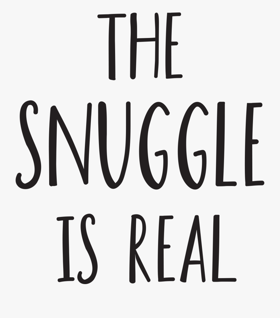 Vector The Snuggle Is Real Clipart , Png Download - Snuggle Is Real Png Free, Transparent Clipart