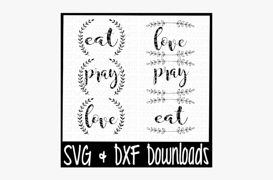 Free Cooking Svg * Kitchen Svg * Eat Pray Love Cut - Eat Love Pray, Transparent Clipart