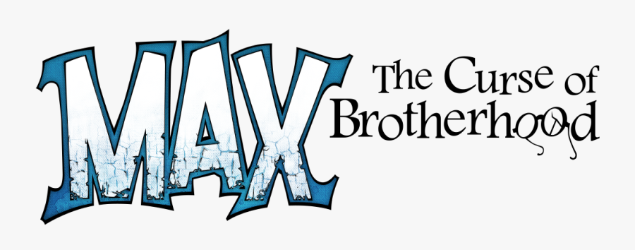 Brotherhood Clipart Grip - Max And The Curse Of Brotherhood Logo, Transparent Clipart