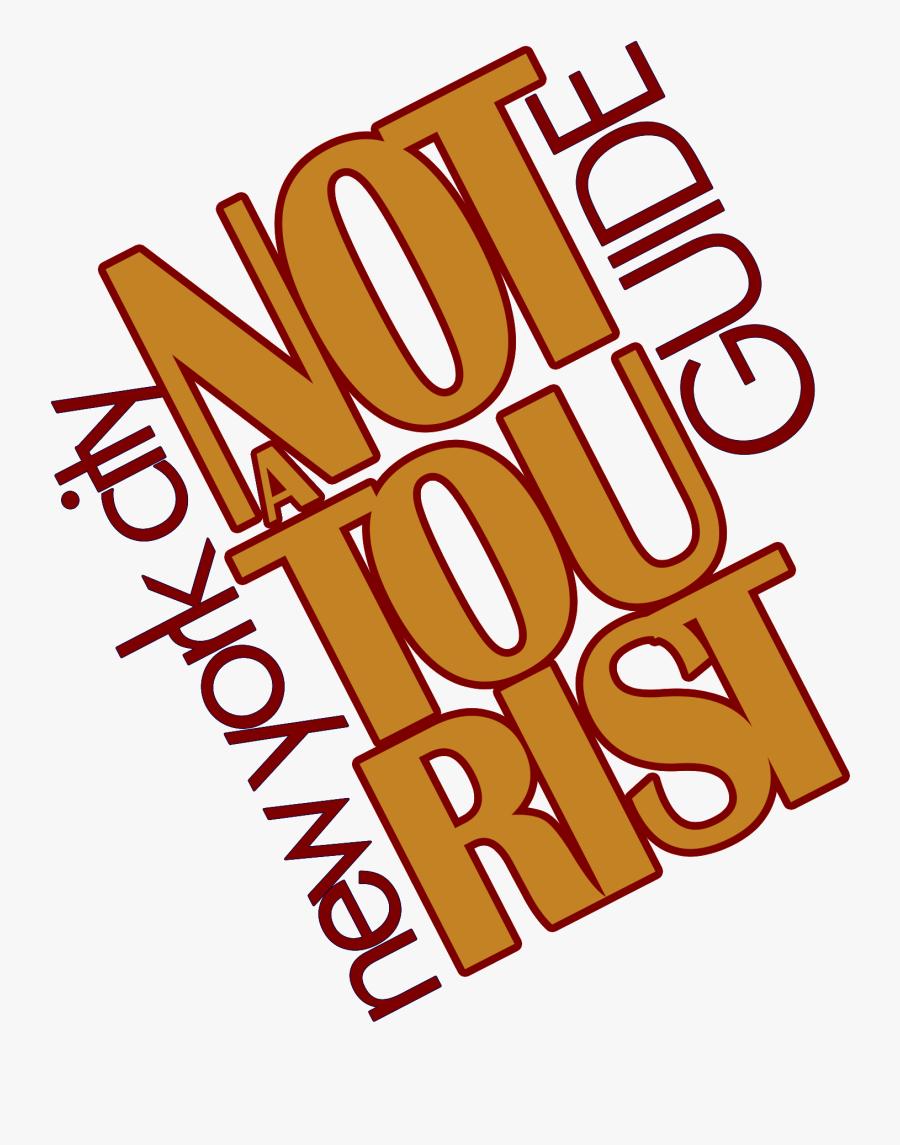 Not A Tourist Guide, Nyc, Transparent Clipart