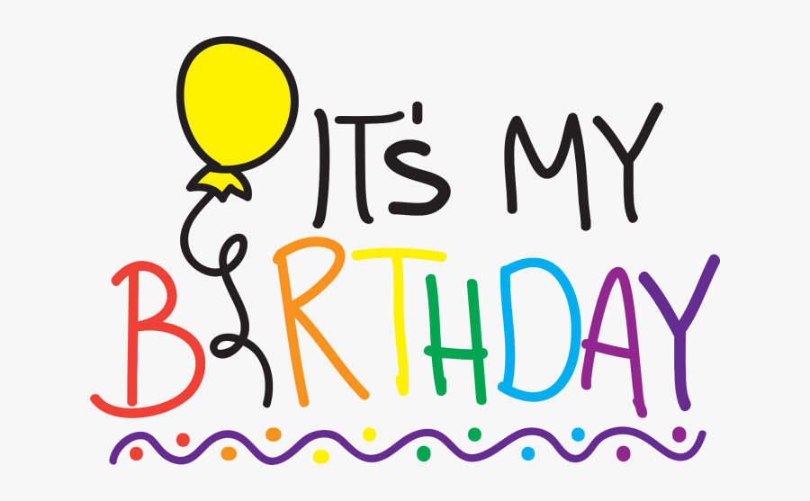 Its My Birthday Transparent, Transparent Clipart