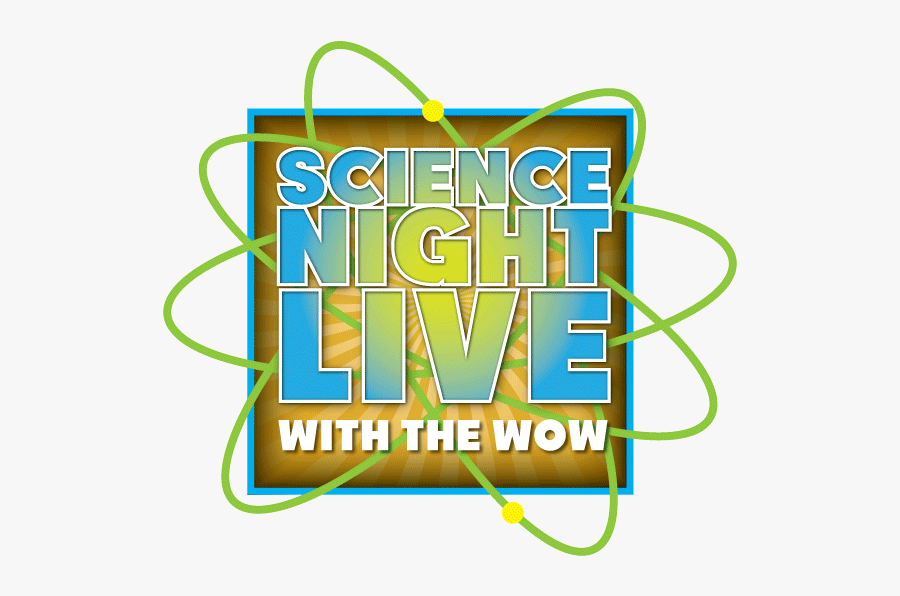 Science Night Live At The Wow Science Museum, Transparent Clipart