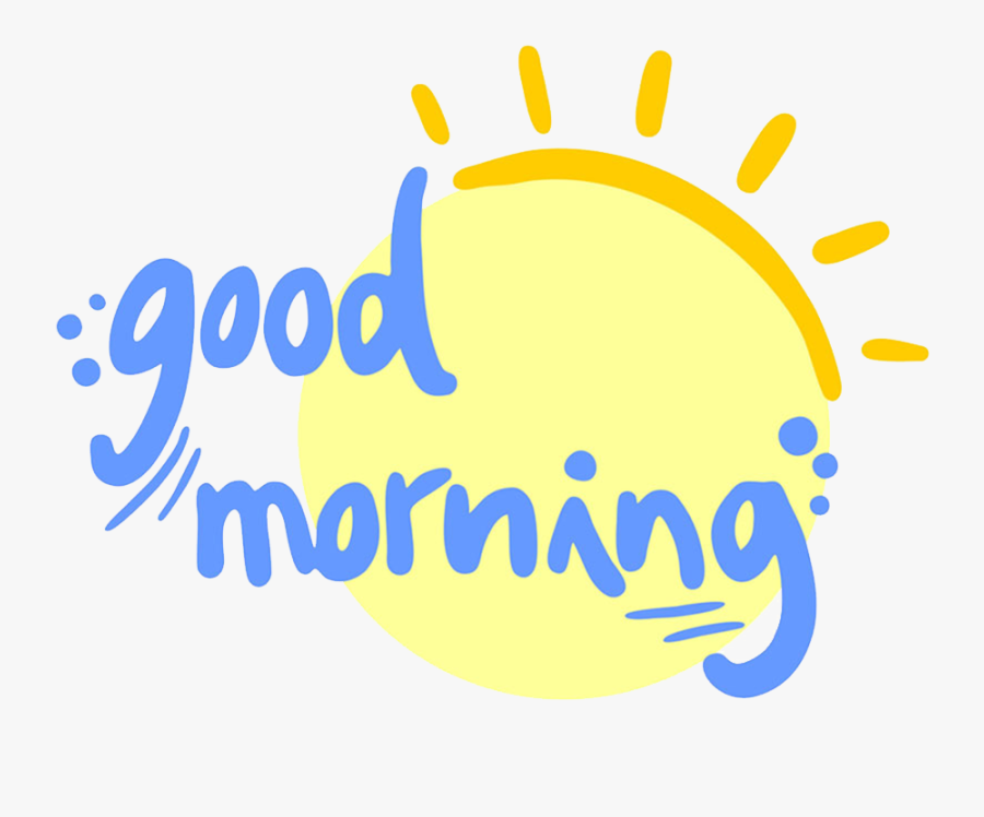 Download Good Morning Png Picture - Good Morning .png, Transparent Clipart