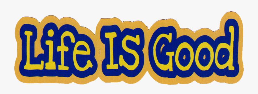 Life Is Good - Calligraphy, Transparent Clipart