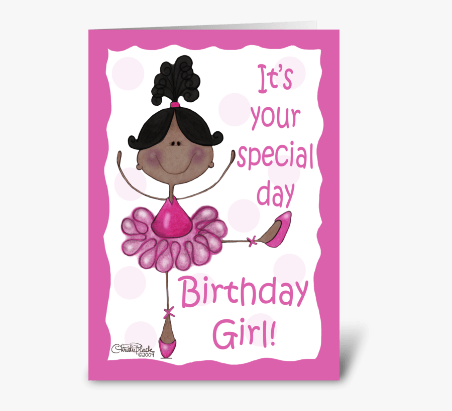 Dark Skin Ballerina-birthday Girl Greeting Card - Dark Birthday Girl, Transparent Clipart