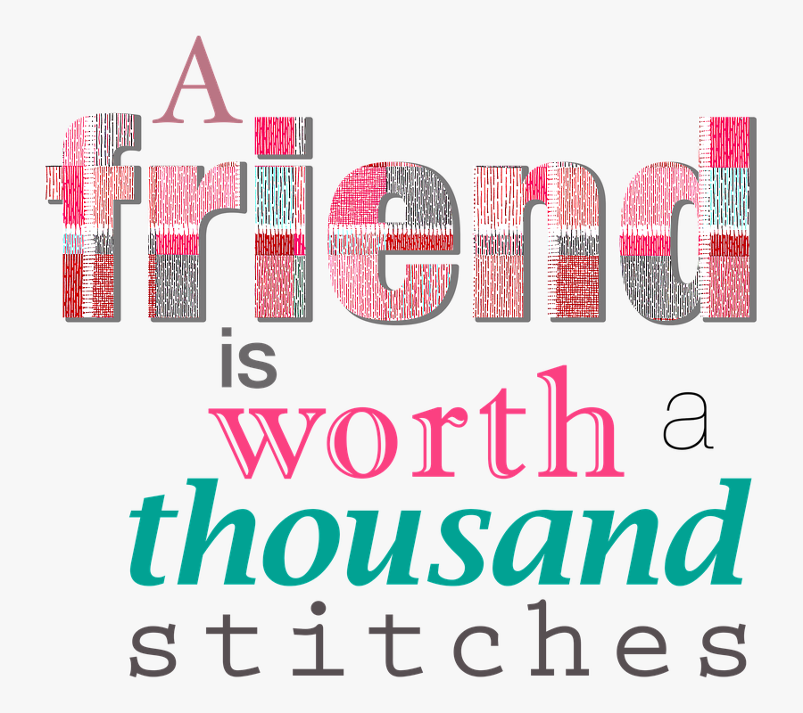 Friend, Friendship, Stitches, Sewing, Seamstress - Friend Is Worth A Thousand Stitches, Transparent Clipart