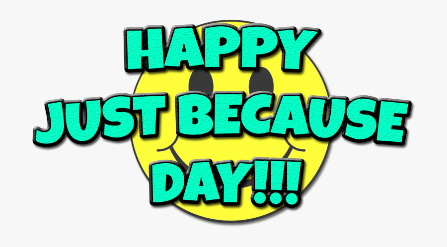 Just Because Day August, Transparent Clipart