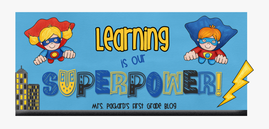 Learning Is Our Superpower - Learning Is Our Superpower Clipart, Transparent Clipart