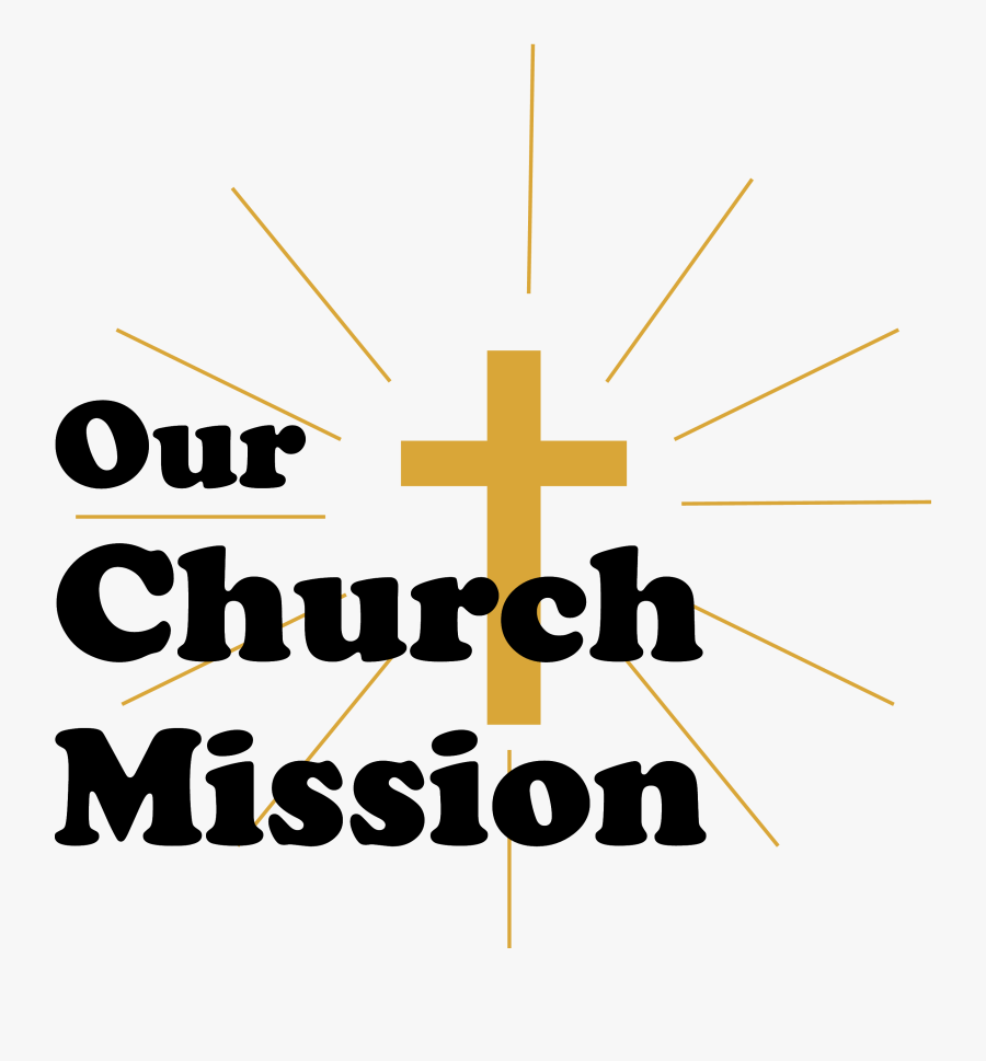 Mission Statement Come Worship With Us Missionary Clip - Our Church Mission Statement, Transparent Clipart