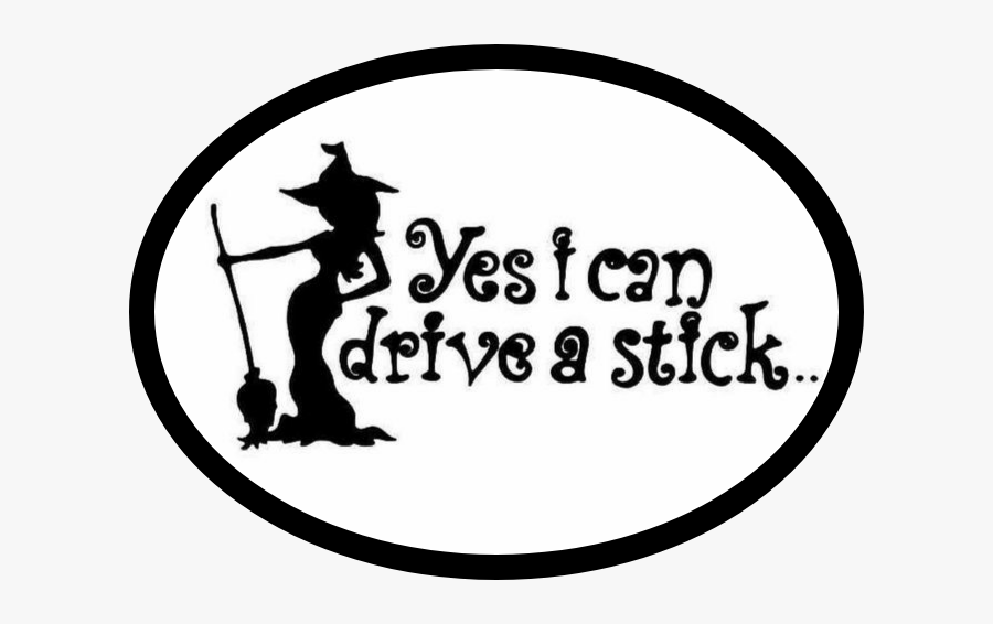 #yesicandriveastick #black #quotes #sayings #funny - Silhouette, Transparent Clipart
