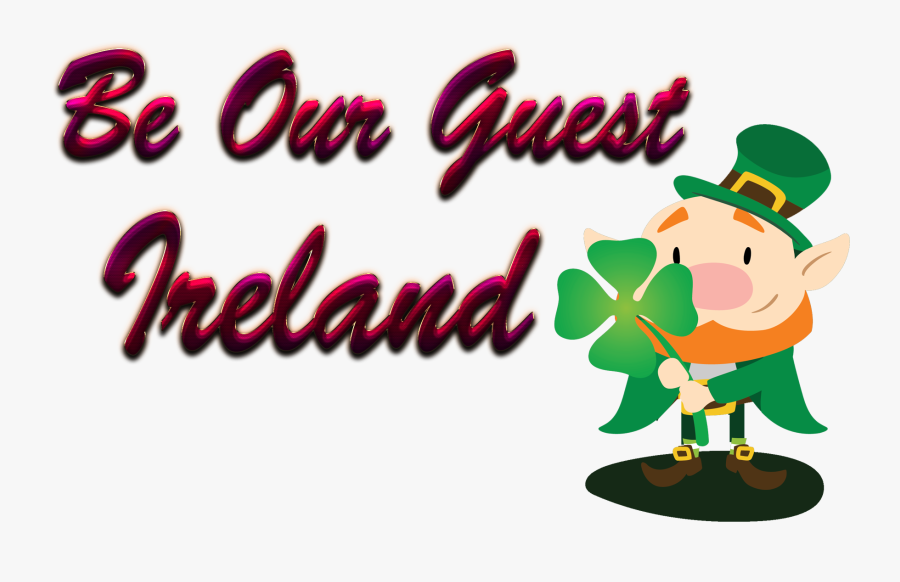 Ireland Be Our Guest Slogan Png - Cartoon, Transparent Clipart