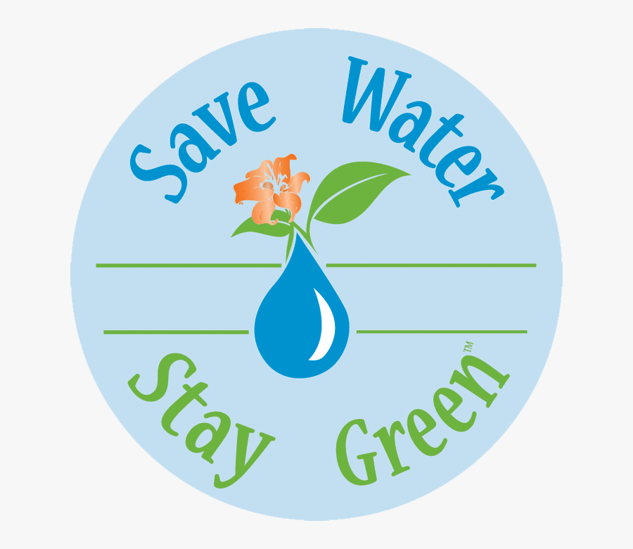 Save Water Stay Green Landscape Center - Save Water Save Tree, Transparent Clipart