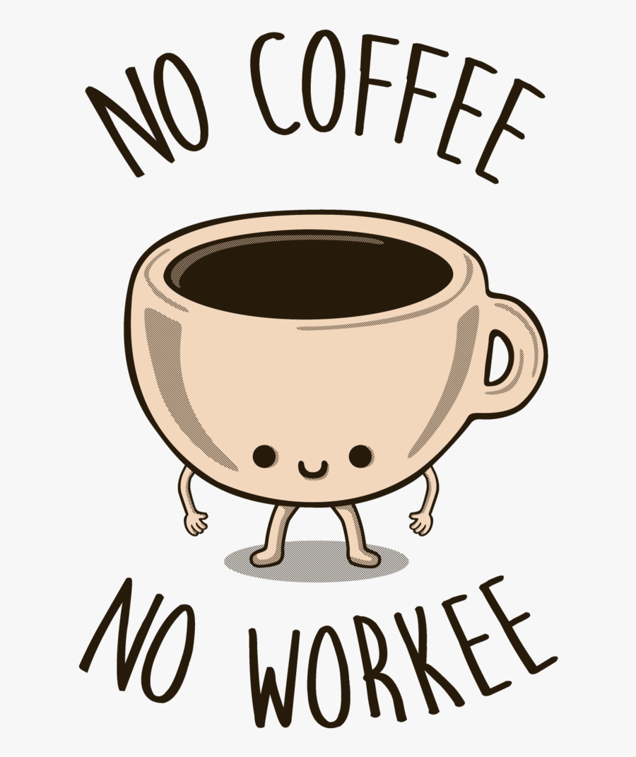 No Coffee No Workee Meme, Transparent Clipart