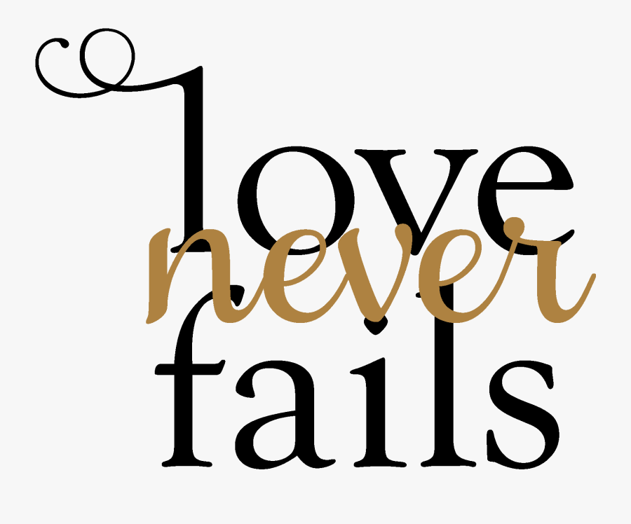 Love Never Fails - Give And Take, Transparent Clipart