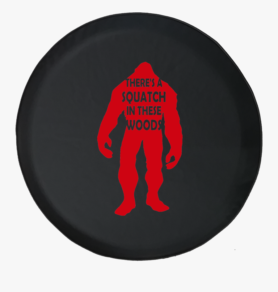 There"s A Squatch In These Woods Bigfoot Yeti Offroad - Illustration, Transparent Clipart