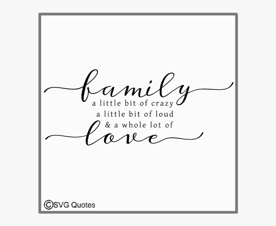 Clip Art Family A Little Bit Of Crazy Clipart - Calligraphy, Transparent Clipart