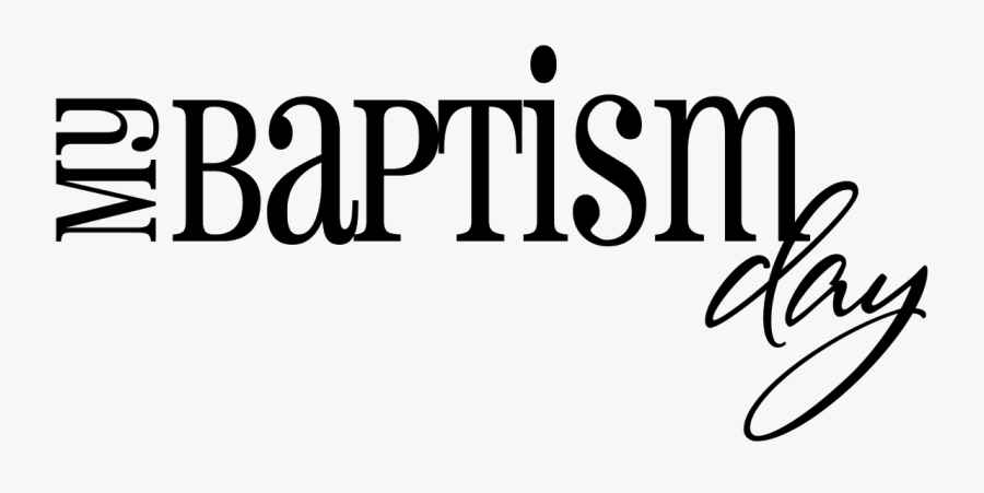 My Baptism Day Png, Transparent Clipart