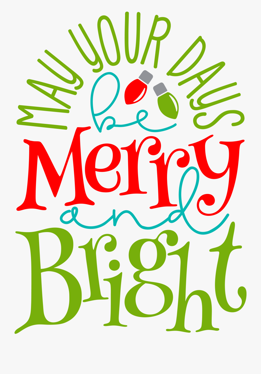 May Your Days Be Merry And Bright Png, Transparent Clipart