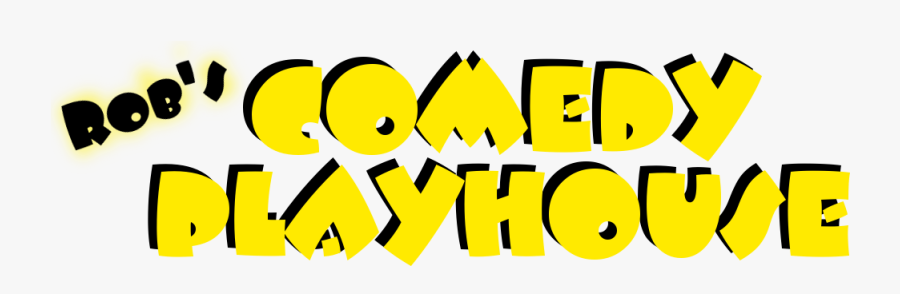 Rob"s Comedy Playhouse - Robs Comedy Club, Transparent Clipart