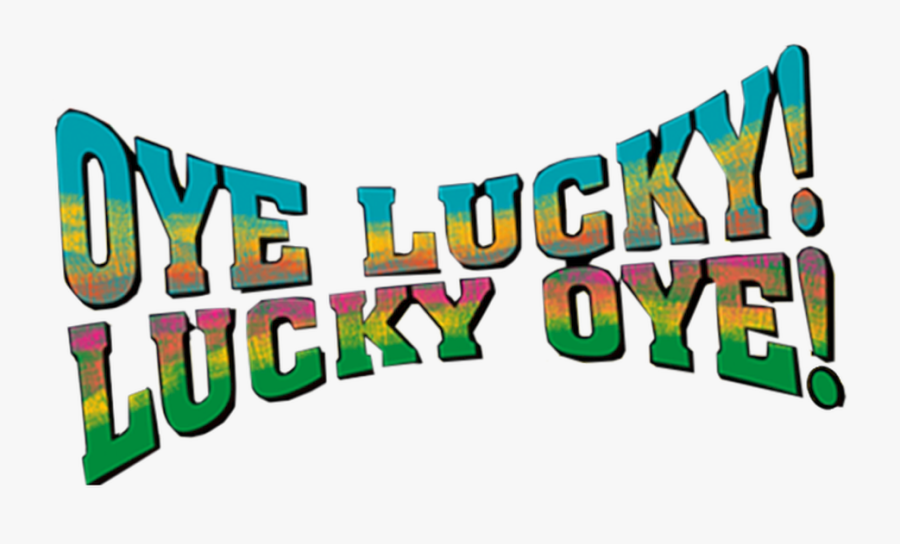 Oye Lucky Lucky Oye - Oye Lucky Lucky Oye Logo, Transparent Clipart