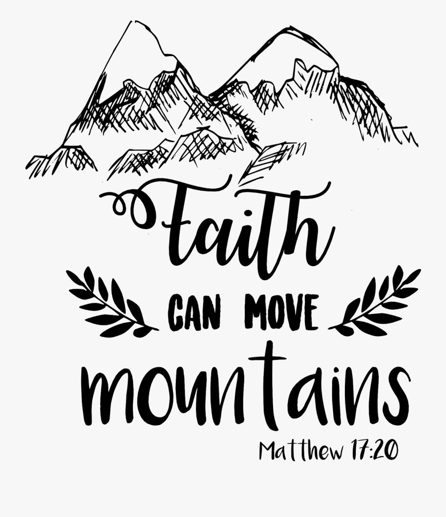 Mountains Svg Faith Moves - Faith Clipart Black And White, Transparent Clipart