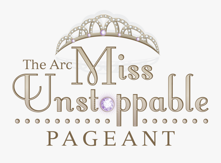 6th Annual Miss Unstoppable Pageant Saturday February - Graphic Design, Transparent Clipart