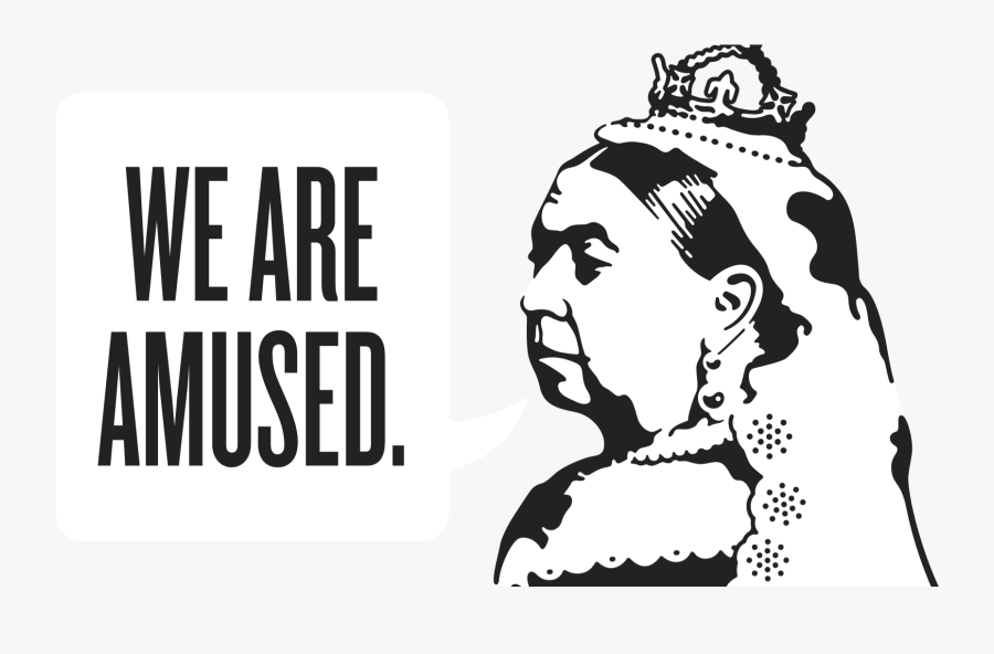 Queen Saying We Are Not Amused, Transparent Clipart