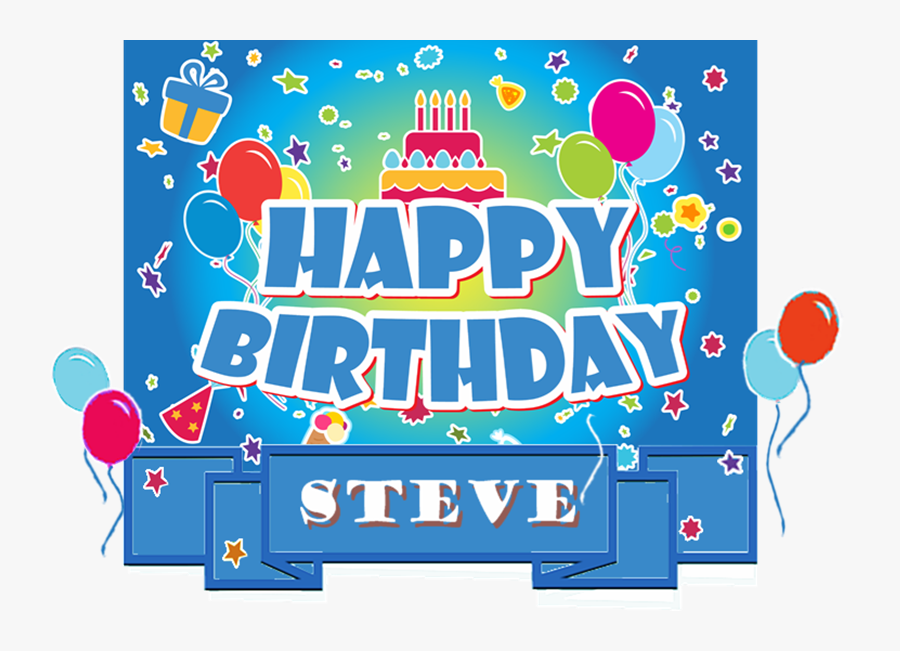 Transparent Happy Birthday Words Clipart - Happy Birthday To You Steve, Transparent Clipart