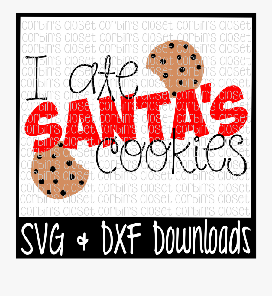 Clip Art Cookies For Santa Svg - Ate Santa's Cookies , Free Transparent