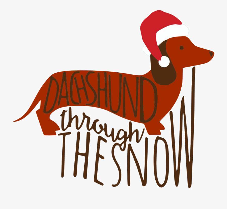 Holidays, Personal Use, Dachshund Through The Snow, - Longdog, Transparent Clipart