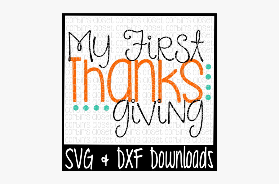 Free My First Thanksgiving Cutting File Crafter File - Calligraphy, Transparent Clipart