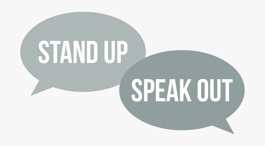Transparent Stand Out Png - Stand Up Speak Up Png, Transparent Clipart