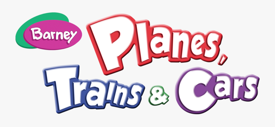Planes, Trains, And Cars Clipart , Png Download - Barney And Friends, Transparent Clipart