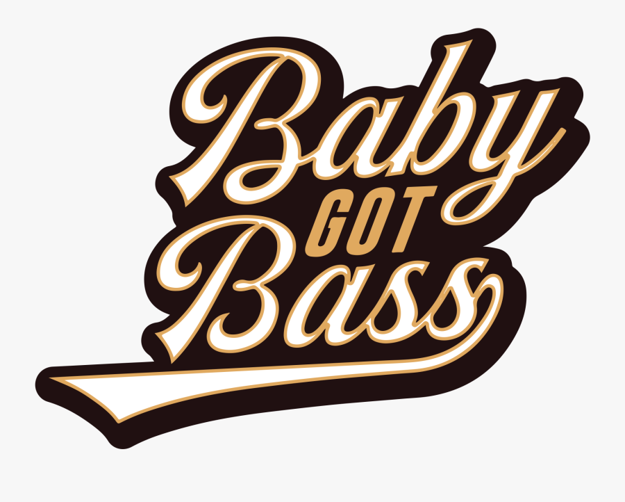 Baby Got Bass"
 Class="lazyload Lazyload Mirage Featured - Illustration, Transparent Clipart