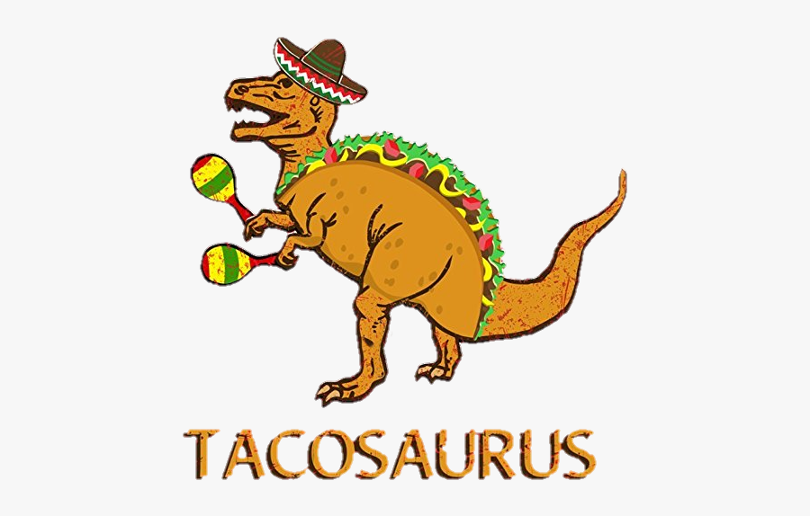 #tacos #tacosaurs - Cartoon, Transparent Clipart