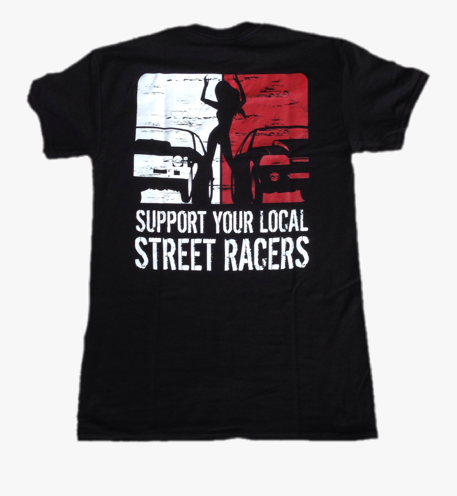 Support Your Local Street Racer - Support Your Local Street Racers, Transparent Clipart