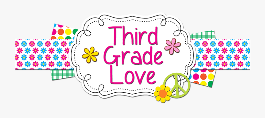 Third Grade Love - End Of 3rd Grade, Transparent Clipart