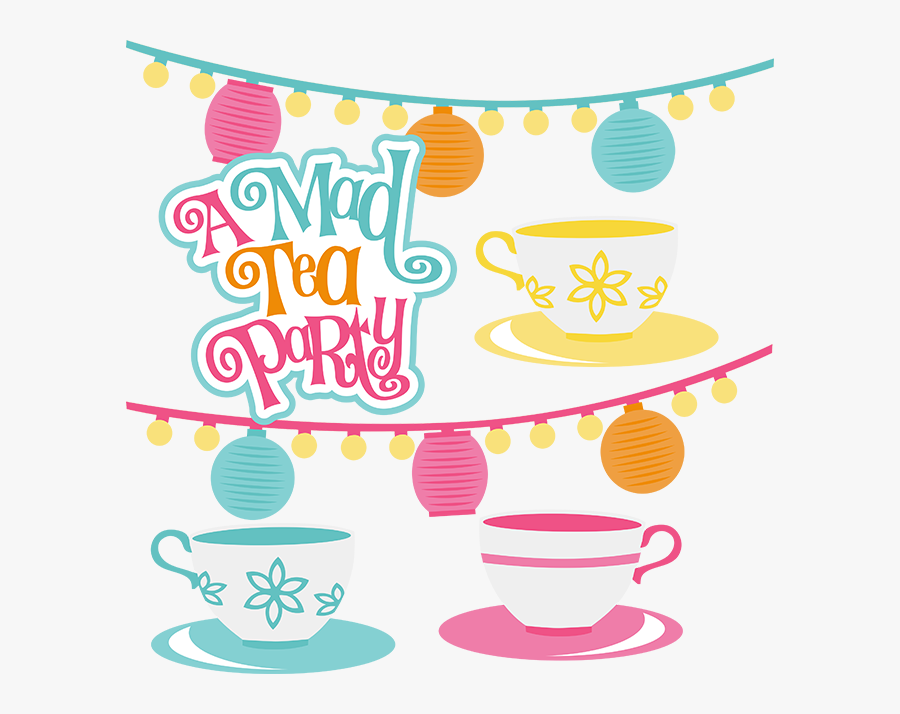 A Mad Tea Party Svg Scrapbook - Mad Tea Party Clipart, Transparent Clipart