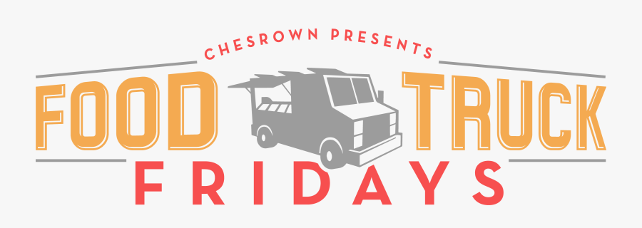 Chesrown Food Truck Friday - Food Truck Friday Sign, Transparent Clipart