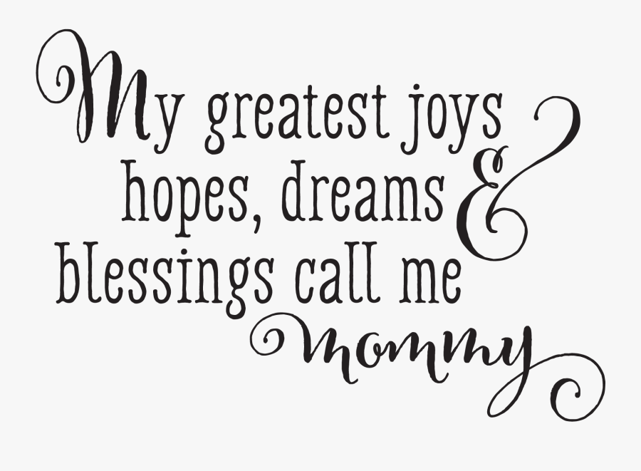 Clip Art My Greatest Blessings Call Me Mom - Calligraphy, Transparent Clipart