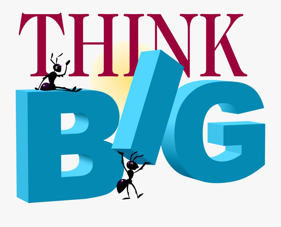Thinking Is One Of The Greate - Think Big, Transparent Clipart