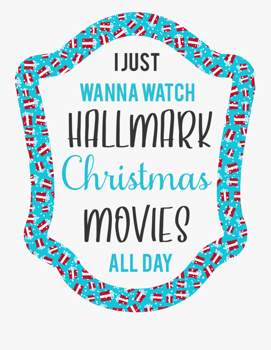 Just Want To Watch Hallmark Movies All Day, Transparent Clipart