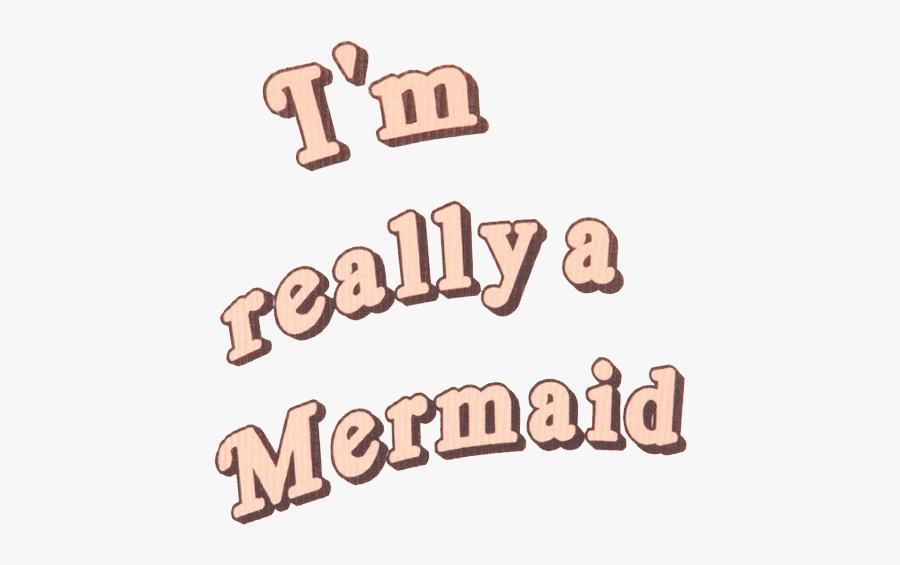 #tumblr #aesthetic #vintage #mermaid #text - Mermaid Png, Transparent Clipart