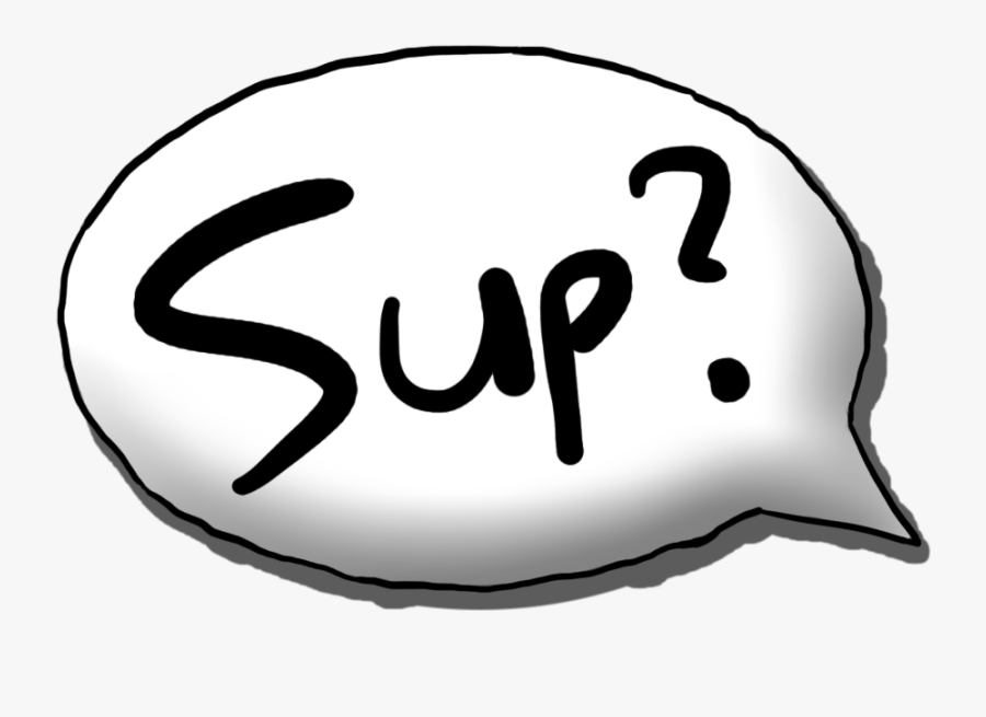 Speech Bubble Saying Sup , Transparent Cartoons, Transparent Clipart