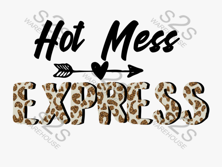 Hot Mess Express - Calligraphy, Transparent Clipart