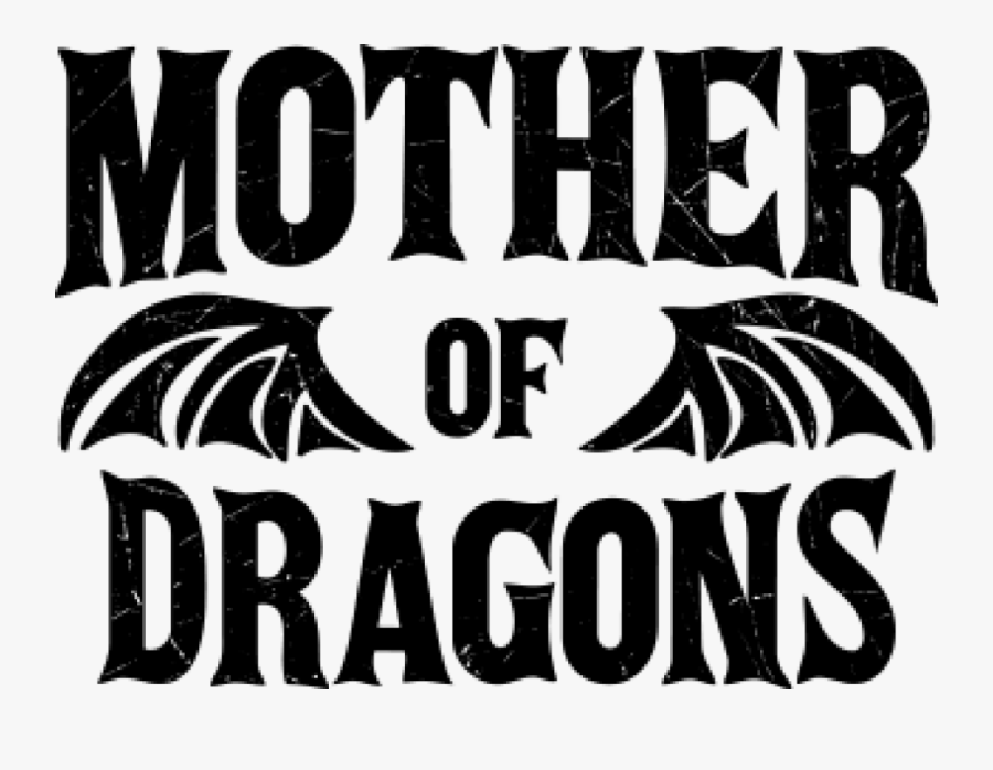 Mother Of Dragons - Mother Of Dragons Tricou, Transparent Clipart
