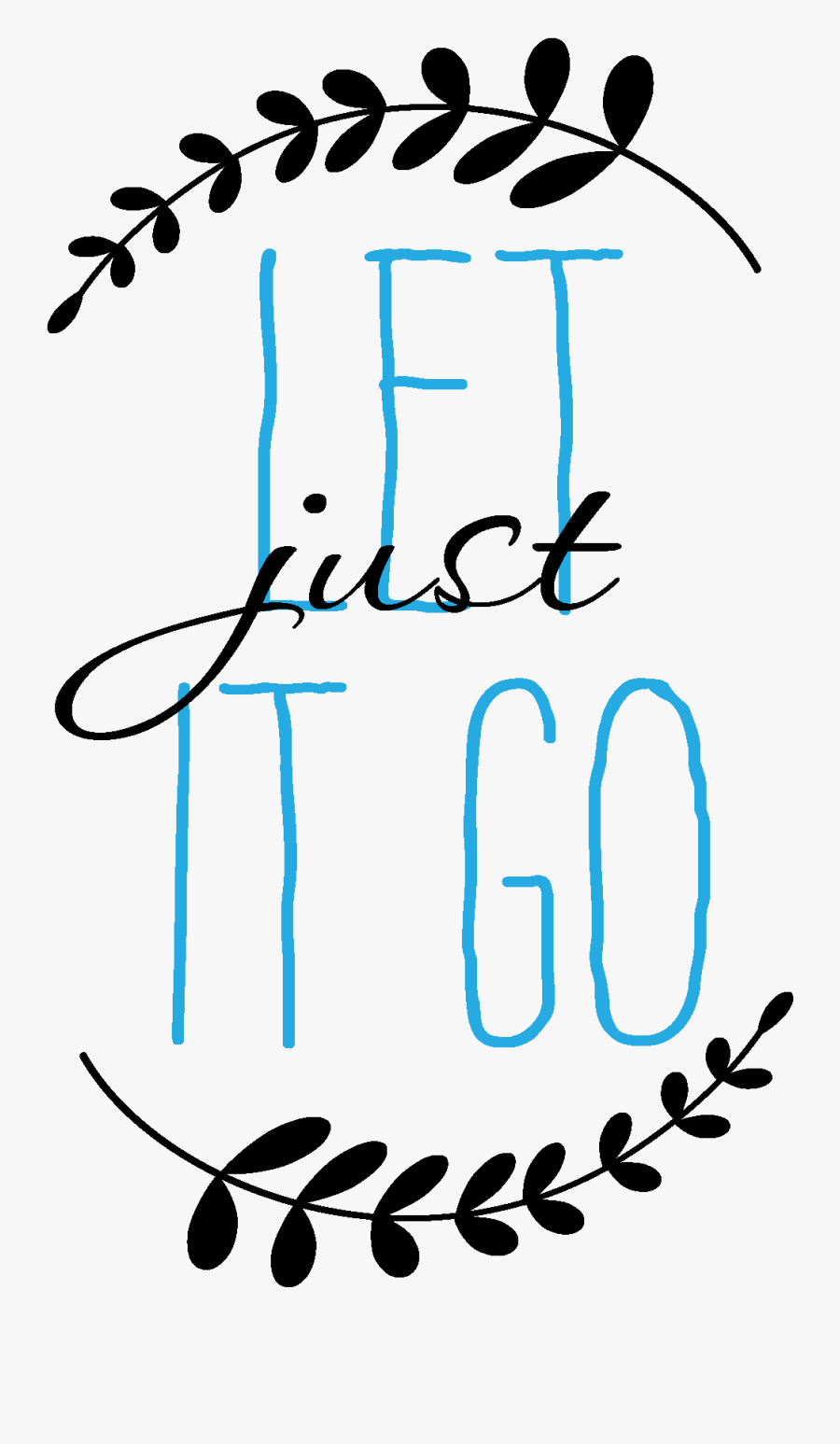 Just Let It Go Wall Quote - Snowman Quotes, Transparent Clipart