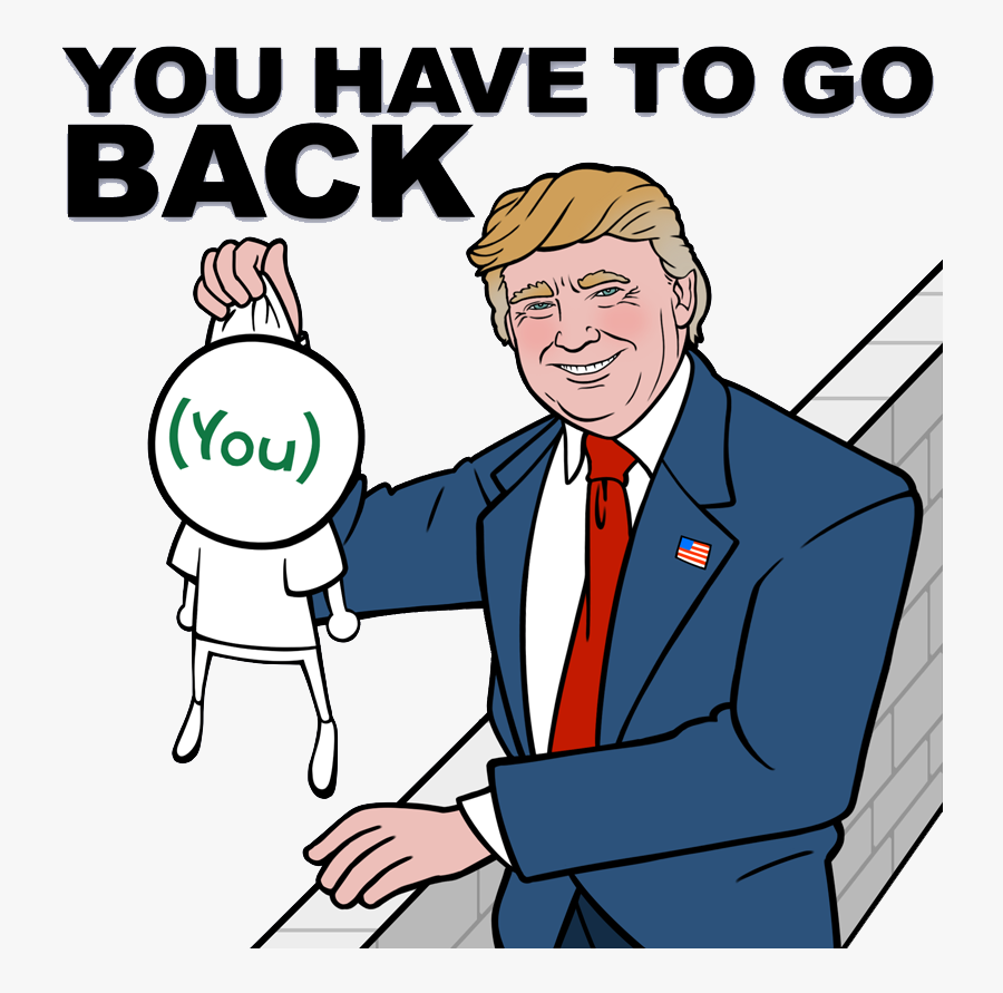 You Have To Go Back Assad Clipart , Png Download - Trump You Have To Go Back Reddit, Transparent Clipart